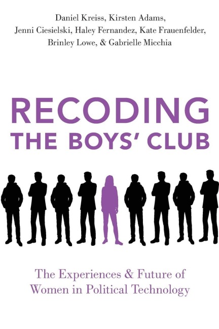 Recoding the Boys' Club - Daniel Kreiss, Jenni Ciesielski, Kirsten Adams