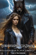 Werewolves of Shade (Part One): A Paranormal Shifter Romance (The Beautiful Immortals Series One, #1) - Tim O'Rourke