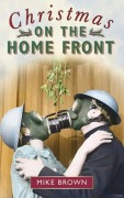 Cover-Bild zum Titel 'Christmas on the Home Front' von 'Mike Brown'