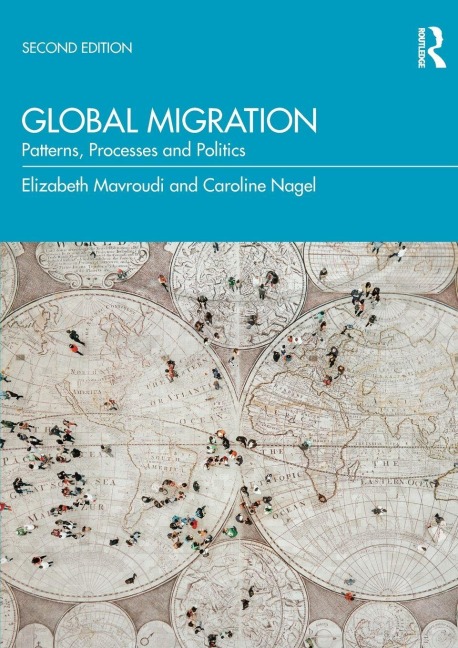 Global Migration - Elizabeth Mavroudi, Caroline Nagel
