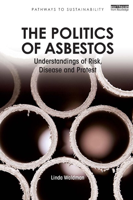 The Politics of Asbestos - Linda Waldman
