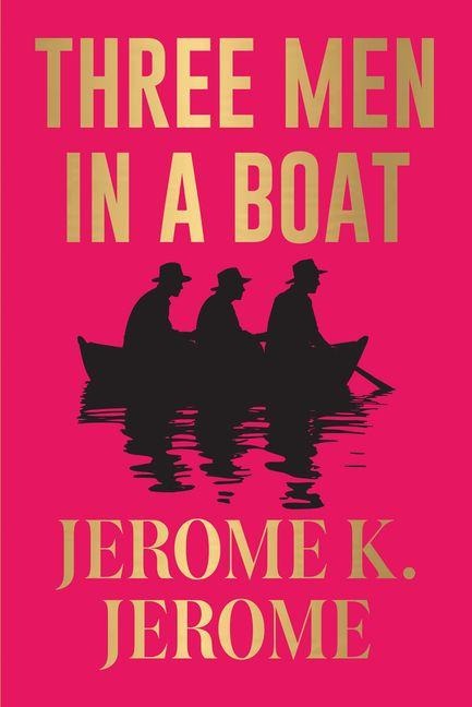 Three Men in a Boat (Pocket Classics) - Jerome K Jerome