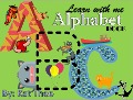 Cover-Bild zum Titel 'Learn With Me ABCs Alphabet Book (My first Alphabet book, #1)' von 'Kat Theo'