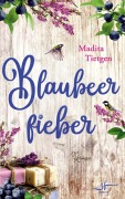 Cover-Bild zum Titel 'Blaubeerfieber' von 'Madita Tietgen'