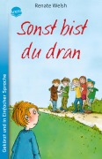 Cover-Bild zum Titel 'Sonst bist du dran' von 'Renate Welsh'