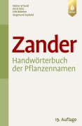 Cover-Bild zum Titel 'Zander. Handwörterbuch der Pflanzennamen' von 'Walter Erhardt, Siegmund Seybold, Erich Götz, Nils Bödeker'