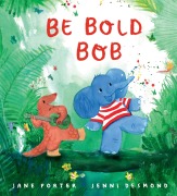 Cover-Bild zum Titel 'Be Bold, Bob' von 'Jane Porter'