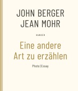 Cover-Bild zum Titel 'Eine andere Art zu erzählen' von 'John Berger, Jean Mohr'