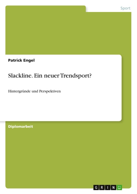 Slackline. Ein neuer Trendsport? - Patrick Engel