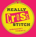 Cover-Bild zum Titel 'Really Cross Stitch' von 'Rayna Fahey'