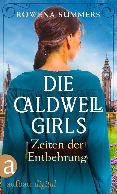 Die Caldwell Girls - Zeiten der Entbehrung - Rowena Summers