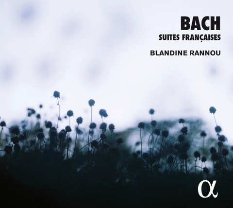 Französische Suiten BWV 812-817 - Blandine Rannou