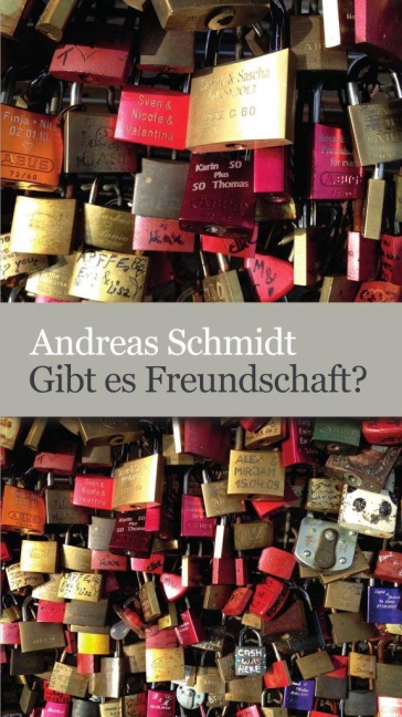 Gibt es Freundschaft? - Andreas Schmidt