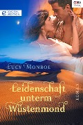 Cover-Bild zum Titel 'Leidenschaft unterm Wüstenmond' von 'Lucy Monroe'
