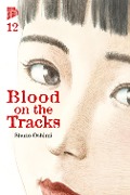 Cover-Bild zum Titel 'Blood on the Tracks 12' von 'Shuzo Oshimi'