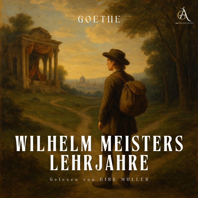 Wilhelm Meisters Lehrjahre - Hörbuch Klassiker - Johann Wolfgang von Goethe, Hörbuch Klassiker