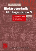Cover-Bild zum Titel 'Elektrotechnik für Ingenieure 3' von 'Wilfried Weißgerber'