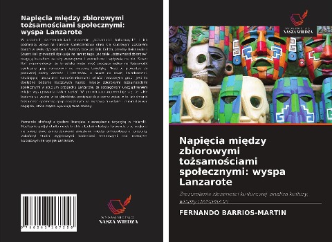 Napi¿cia mi¿dzy zbiorowymi to¿samo¿ciami spo¿ecznymi: wyspa Lanzarote - Fernando Barrios-Martin