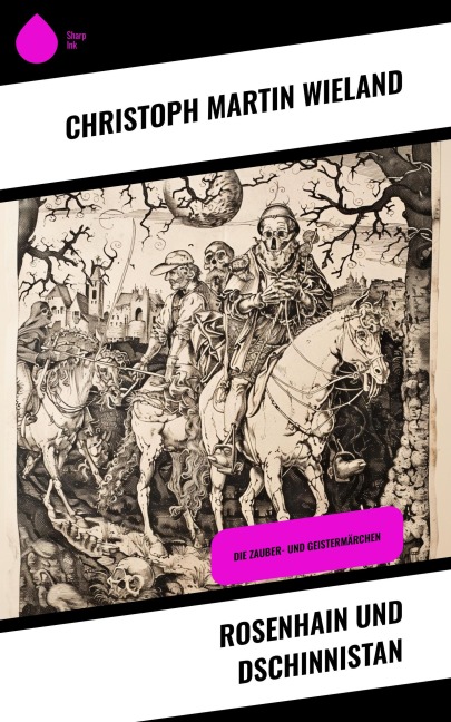 Rosenhain und Dschinnistan - Christoph Martin Wieland