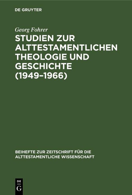 Studien zur alttestamentlichen Theologie und Geschichte (1949-1966) - Georg Fohrer