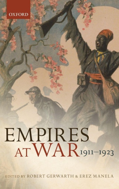 EMPIRES AT WAR TGW C - Manela Gerwarth