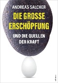 Die große Erschöpfung - Andreas Salcher