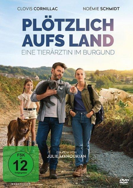 Plötzlich aufs Land - Eine Tierärztin im Burgund - Clovis Cornillac, Noémie Schmidt