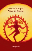 Feuer im Herzen - Deepak Chopra