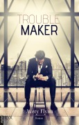 Cover-Bild zum Titel 'Troublemaker' von 'Avery Flynn'