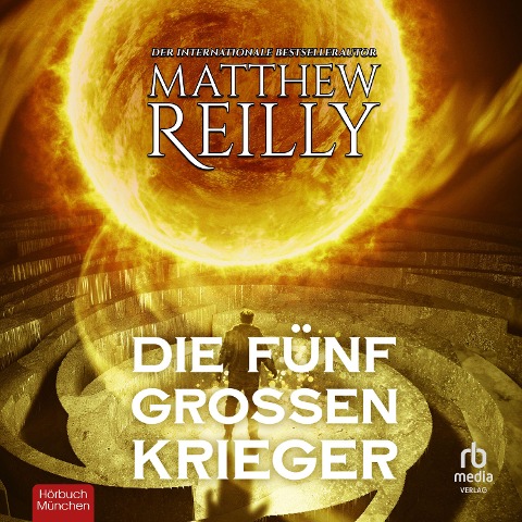 Die fünf großen Krieger - Matthew Reilly