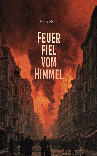 Feuer fiel vom Himmel - Hans Hyan