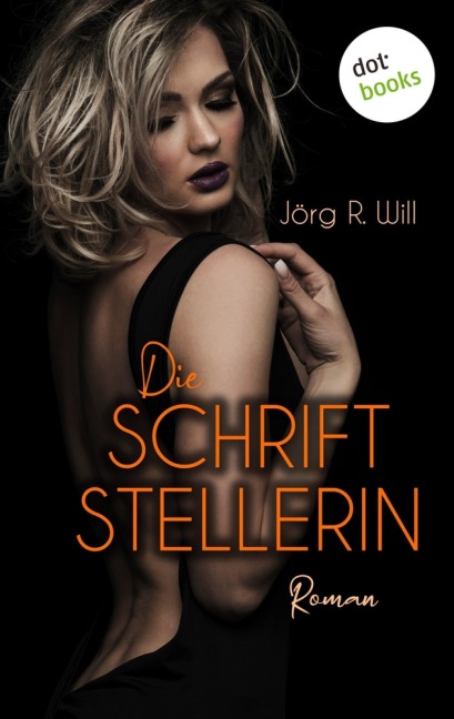 Die Schriftstellerin - Jörg R. Will