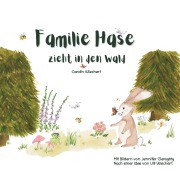 Cover-Bild zum Titel 'Familie Hase zieht in den Wald' von 'Carolin Wiechert, Jennifer Geraghty'