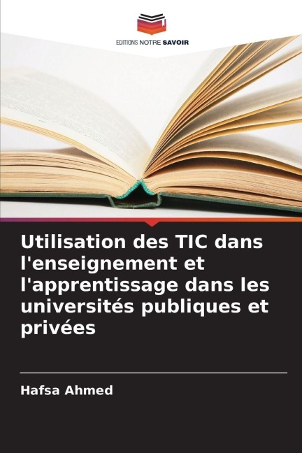 Utilisation des TIC dans l'enseignement et l'apprentissage dans les universités publiques et privées - Hafsa Ahmed
