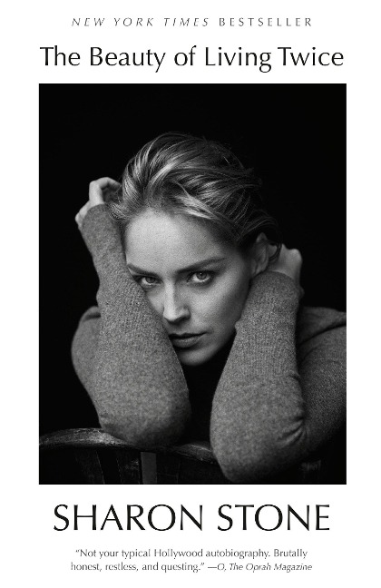 The Beauty of Living Twice - Sharon Stone