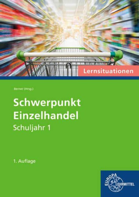 Schwerpunkt Einzelhandel Lernsituationen Schuljahr 1 - Steffen Berner