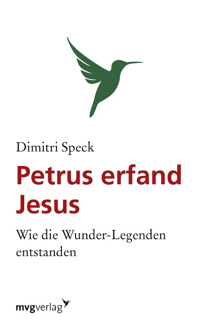 Petrus erfand Jesus - Dimitri Speck