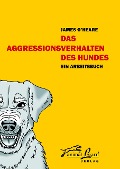 Cover-Bild zum Titel 'Das Aggressionsverhalten des Hundes' von 'James O'Heare'