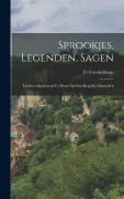 Cover-Bild zum Titel 'Sprookjes, Legenden, Sagen: Liedern Afgeluisterd Te Heyst-Op-Den-Berg En Omstreken' von 'Coeckelbergs'