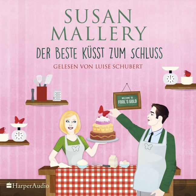 Der Beste küsst zum Schluss (Fool's Gold 29) [ungekürzt] - Susan Mallery