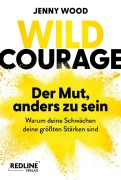 Cover-Bild zum Titel 'Wild Courage - Der Mut, anders zu sein' von 'Jenny Wood'