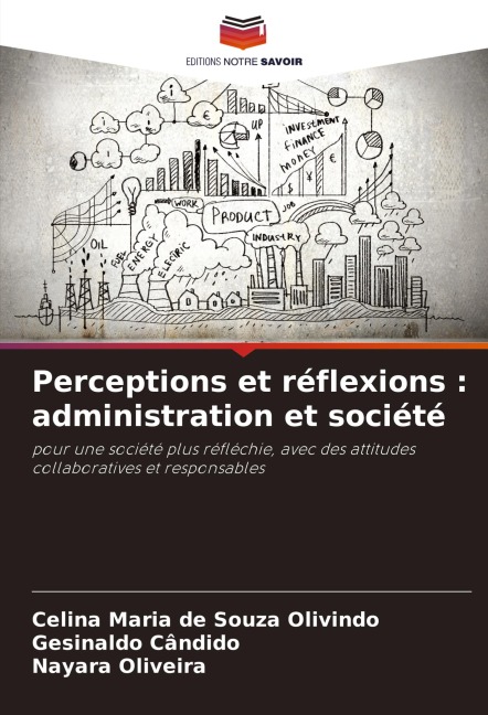 Perceptions et réflexions : administration et société - Celina Maria de Souza Olivindo, Gesinaldo Cândido, Nayara Oliveira