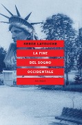 Cover-Bild zum Titel 'La fine del sogno occidentale. Saggio sull'americanizzazione del mondo' von 'Serge Latouche'
