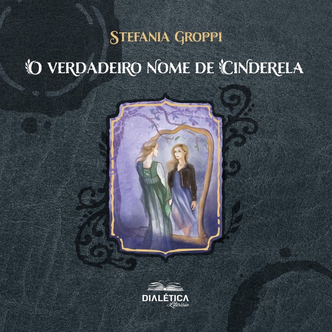 O verdadeiro nome de Cinderela - Stefania Groppi Stefania