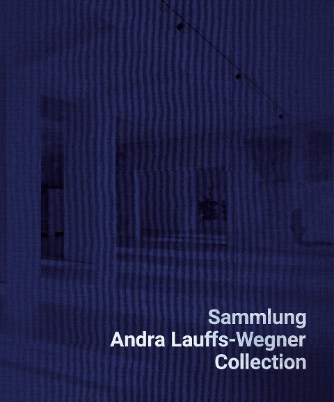 Sammlung Andra Lauffs-Wegner / Collection Andra Lauffs-Wegner - 
