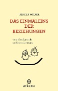 Das Einmaleins der Beziehungen - Jessica Wilker