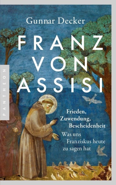 Franz von Assisi - Gunnar Decker