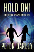 Cover-Bild zum Titel 'Hold On! - Season 1: An Action Thriller (The Hold On! Trilogy, #1)' von 'Peter Darley'