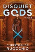 Cover-Bild zum Titel 'Disquiet Gods' von 'Christopher Ruocchio'