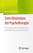 Cover-Bild zum Titel 'Zehn Weisheiten der Psychotherapie' von 'Maria Kurz-Adam'